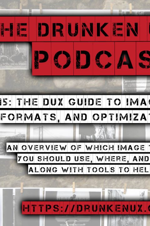 #45: The DUX Guide to Images, Formats, and Optimization