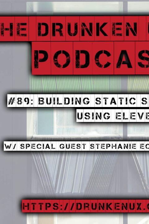 #89: Building Static Sites Using Eleventy w/ Stephanie Eckles