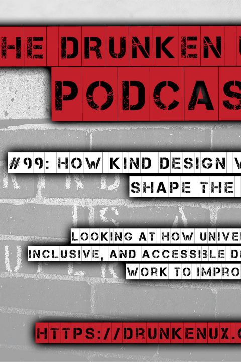 #99: How Kind Design Will Shape the Web